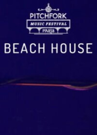 Beach House | Pitchfork Music Festival Paris 2015 (2015)