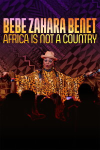 Bebe Zahara Benet: Africa Is Not a Country (2023)