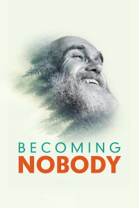 Becoming Nobody - Die Freiheit niemand sein zu müssen (2019)