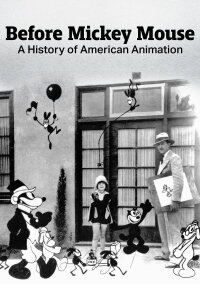 Before Mickey Mouse: A History of American Animation (1982)
