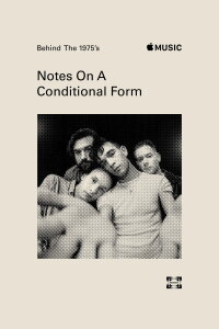 Behind The 1975’s - Notes On a Conditional Form (2020)