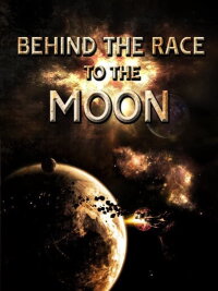 Behind the Race to the Moon (2002)