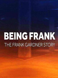 Being Frank - The Frank Gardner Story (2020)