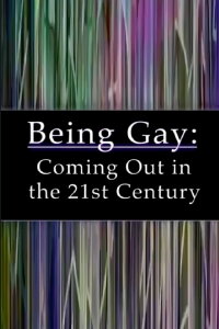 Being Gay: Coming Out in the 21st Century (2003)