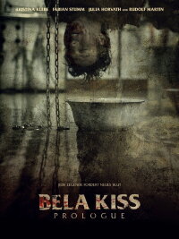 Bela Kiss: Prologue (2013)