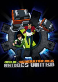 Ben 10 Generator Rex Heroes United (2011)