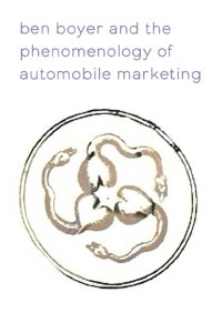 Ben Boyer and the Phenomenology of Automobile Branding (2001)