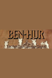 Ben Hur: Das Epos, das Filmgeschichte schrieb (2005)