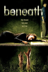 Beneath - Das Grauen lebt unter der Erde (2007)