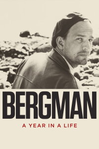 Bergman — A Year in a Life (2018)
