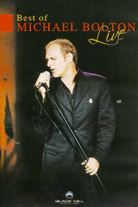 Best of Michael Bolton Live (2006)