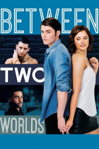 Between Two Worlds (2015)
