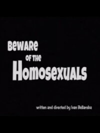 Beware of the Homosexuals (2014)