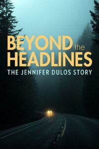 Beyond the Headlines The Jennifer Dulos Story (2021)