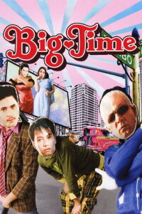 Big Time (2005)