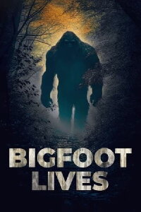 Bigfoot Lives (2007)