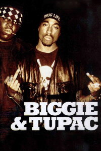Biggie and Tupac (2002)