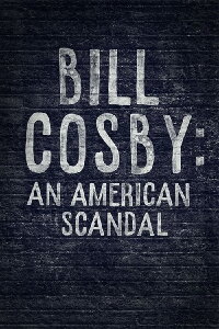 Bill Cosby: An American Scandal (2017)