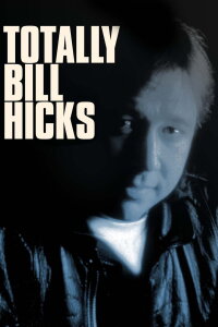 Bill Hicks: Totally Bill Hicks (1998)