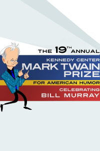 Bill Murray: The Kennedy Center Mark Twain Prize (2016)