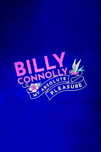 Billy Connolly: My Absolute Pleasure (2021)