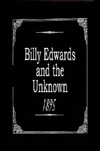Billy Edwards and the Unknown (1895)