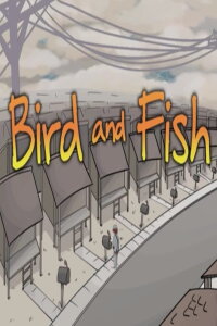 Bird and Fish (2013)