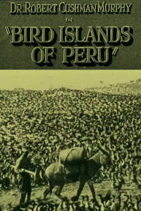 Bird Islands of Peru (1930)