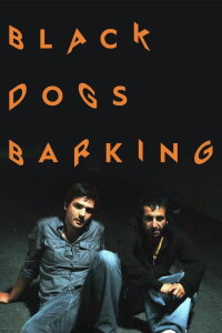 Black Dogs Barking (2010)