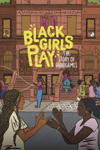 Black Girls Play: The Story of Hand Games (2023)