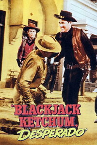 Blackjack Ketchum Desperado (1956)