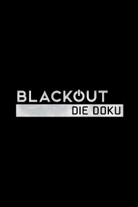 Blackout - Die Doku (2022)