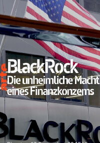 BlackRock - Die unheimliche Macht eines Finanzkonzerns (2019)