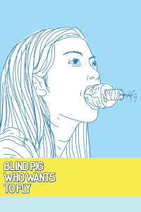 Blind Pig Who Wants to Fly (2008)
