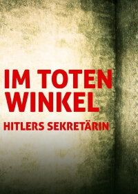 Blind Spot: Hitler's Secretary (2002)