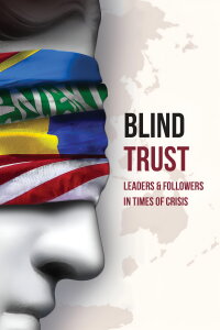 Blind Trust: Leaders and Followers in Times of Crisis (2022)