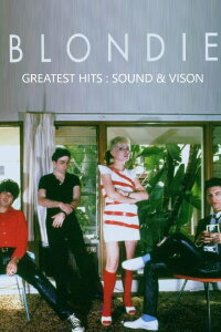Blondie: Greatest Hits - Sound & Vision (2005)