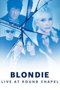 Blondie Live at Round Chapel: Prime Live Events (2017)