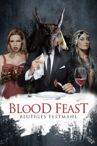 Blood Feast - Blutiges Festmahl (2016)