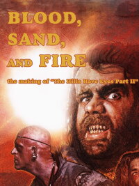 Blood, Sand, and Fire: The Making of