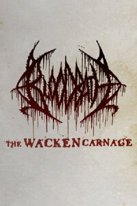 Bloodbath: The Wacken Carnage (2008)