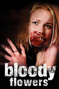 Bloody Flowers (2008)