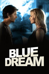 Blue Dream (2013)