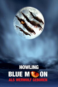 Blue Moon - Als Werwolf geboren (2011)