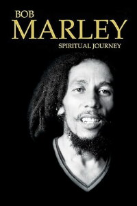 Bob Marley: Spiritual Journey (2004)