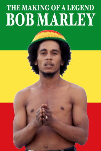 Bob Marley: The Making of a Legend (2011)