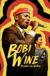 Bobi Wine: Präsident des Volkes (2023)