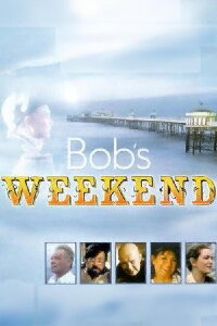Bob's Weekend (1996)