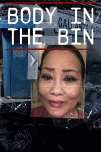 Body in the Bin: The Murder of Louise Kam (2024)
