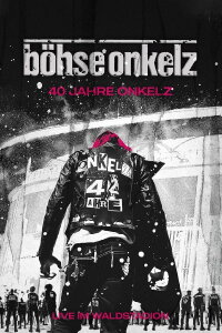 Böhse Onkelz: 40 Jahre Onkelz - Live im Waldstadion (2024)